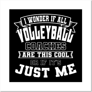 I Wonder If All Volleyball Coaches Are This Cool Posters and Art